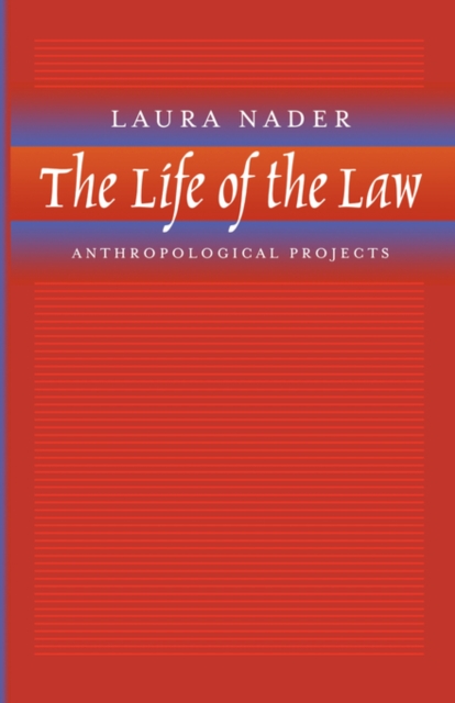 The Life of the Law : Anthropological Projects, Paperback / softback Book