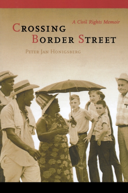 Crossing Border Street : A Civil Rights Memoir, Paperback / softback Book