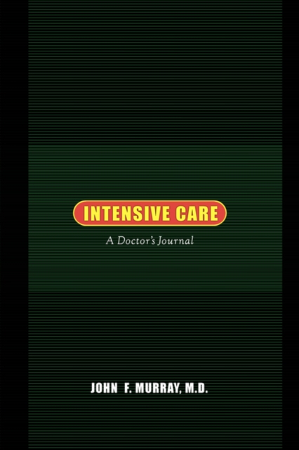 Intensive Care : A Doctor's Journal, Paperback / softback Book
