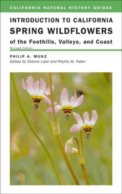 Introduction to California Spring Wildflowers of the Foothills, Valleys, and Coast, Paperback / softback Book