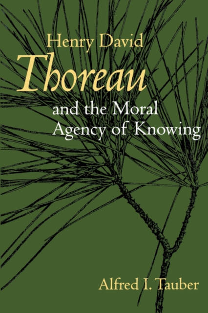 Henry David Thoreau and the Moral Agency of Knowing, Paperback / softback Book