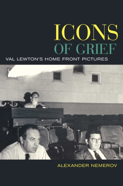 Icons of Grief : Val Lewton's Home Front Pictures, Paperback / softback Book