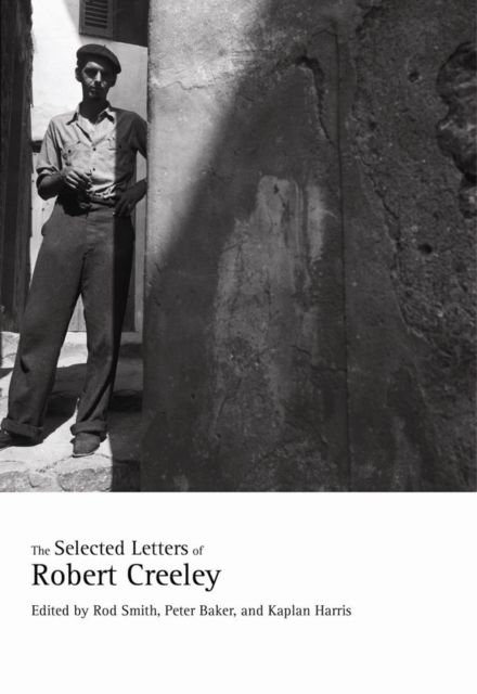 The Selected Letters of Robert Creeley, Hardback Book