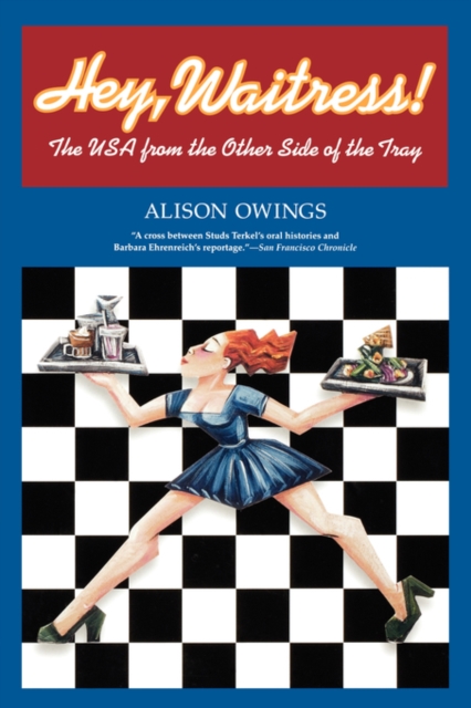 Hey, Waitress! : The USA from the Other Side of the Tray, Paperback / softback Book