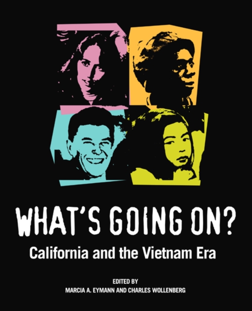 What’s Going On? : California and the Vietnam Era, Paperback / softback Book