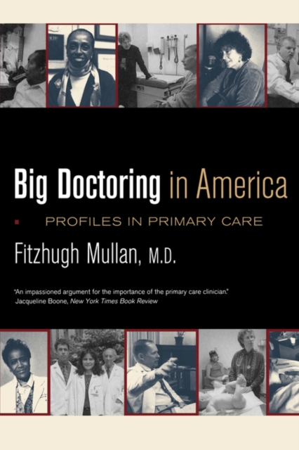 Big Doctoring in America : Profiles in Primary Care, Paperback / softback Book