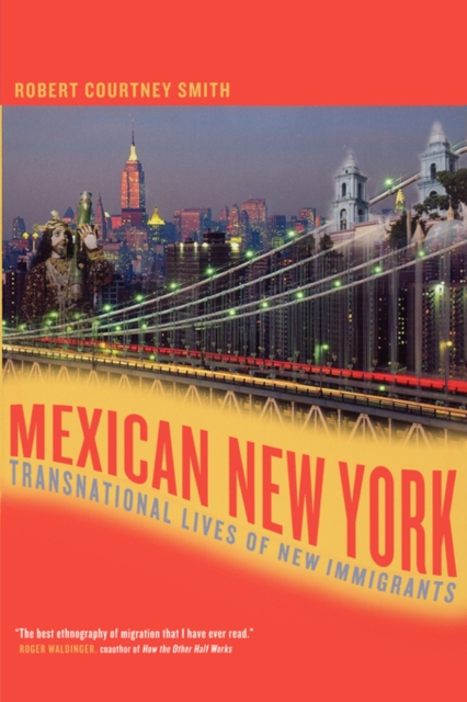 Mexican New York : Transnational Lives of New Immigrants, Paperback / softback Book