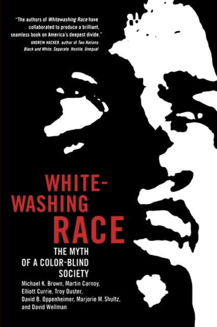 Whitewashing Race : The Myth of a Color-Blind Society, Paperback / softback Book