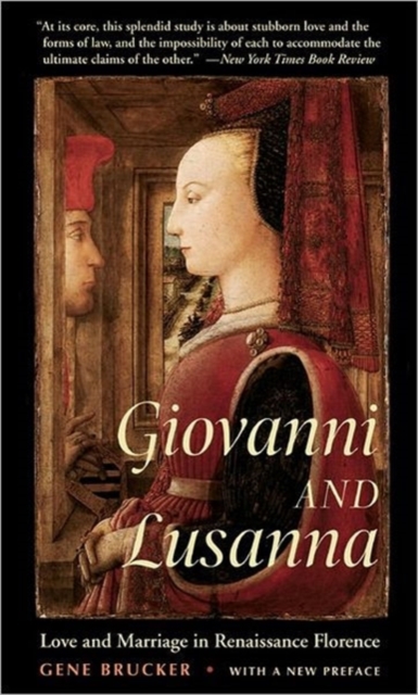 Giovanni and Lusanna : Love and Marriage in Renaissance Florence, Paperback Book