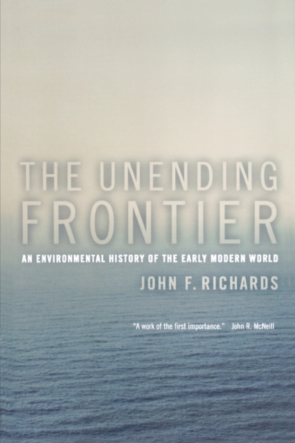The Unending Frontier : An Environmental History of the Early Modern World, Paperback / softback Book