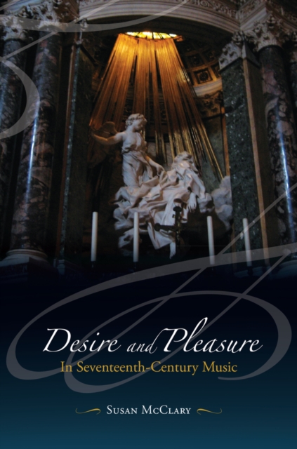 Desire and Pleasure in Seventeenth-Century Music, Hardback Book