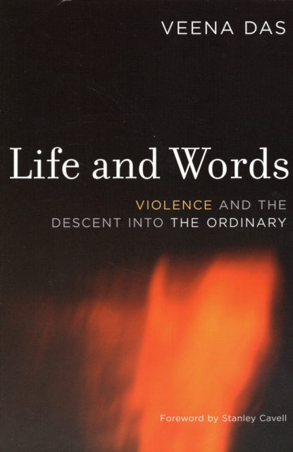 Life and Words : Violence and the Descent into the Ordinary, Paperback / softback Book