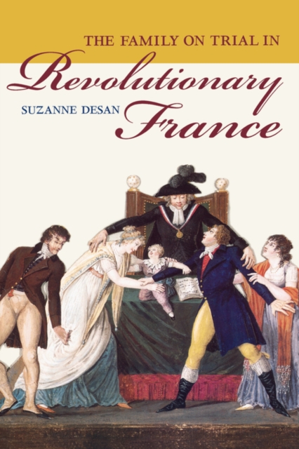 The Family on Trial in Revolutionary France, Paperback / softback Book