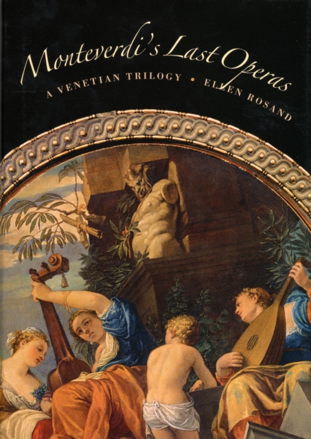 Monteverdi's Last Operas: A Venetian Trilogy, Hardback Book