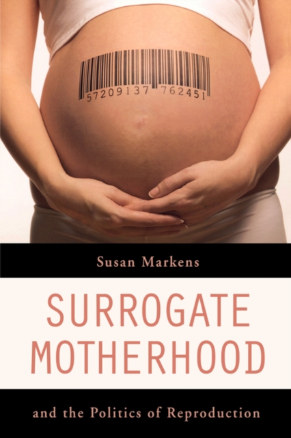 Surrogate Motherhood and the Politics of Reproduction, Paperback / softback Book