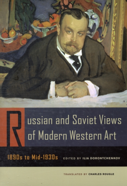 Russian and Soviet Views of Modern Western Art, 1890s to Mid-1930s, Paperback / softback Book