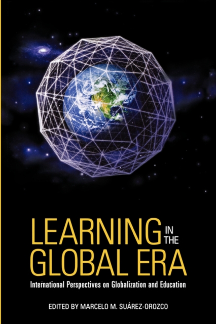 Learning in the Global Era : International Perspectives on Globalization and Education, Paperback / softback Book