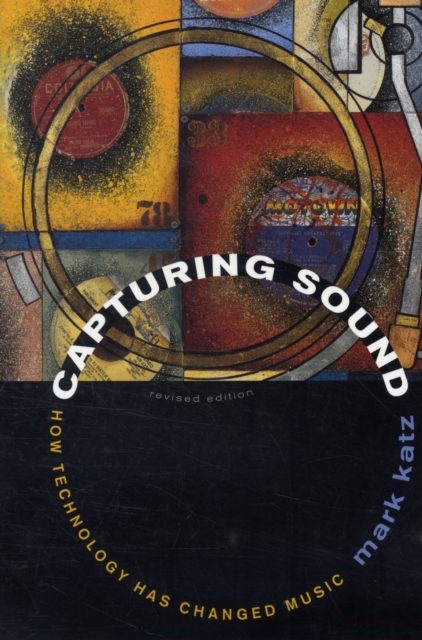 Capturing Sound : How Technology Has Changed Music, Paperback / softback Book