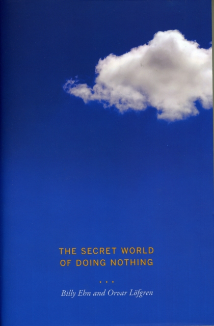 The Secret World of Doing Nothing, Paperback / softback Book