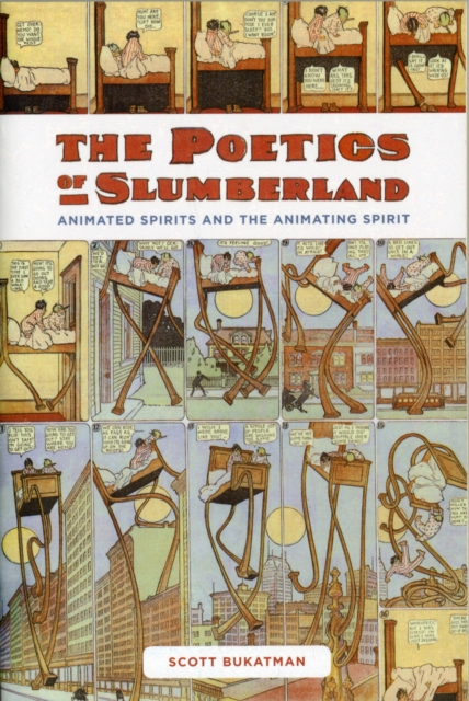 The Poetics of Slumberland : Animated Spirits and the Animating Spirit, Paperback / softback Book