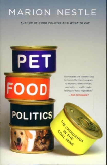Pet Food Politics : The Chihuahua in the Coal Mine, Paperback / softback Book