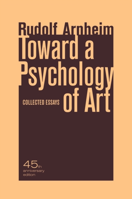 Toward a Psychology of Art : Collected Essays, Paperback / softback Book