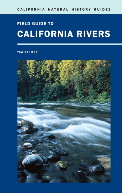 Field Guide to California Rivers, Paperback / softback Book
