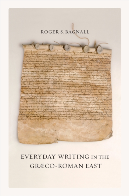 Everyday Writing in the Graeco-Roman East, Hardback Book