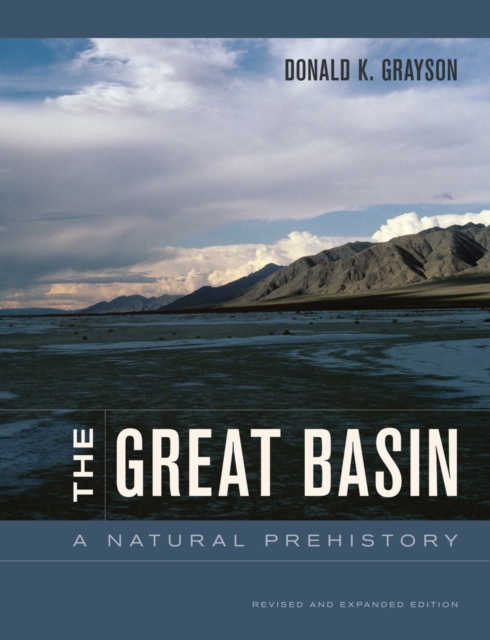 The Great Basin : A Natural Prehistory, Hardback Book