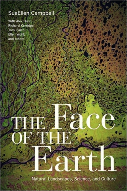 The Face of the Earth : Natural Landscapes, Science, and Culture, Hardback Book
