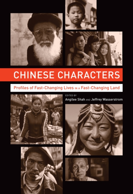 Chinese Characters : Profiles of Fast-Changing Lives in a Fast-Changing Land, Paperback / softback Book