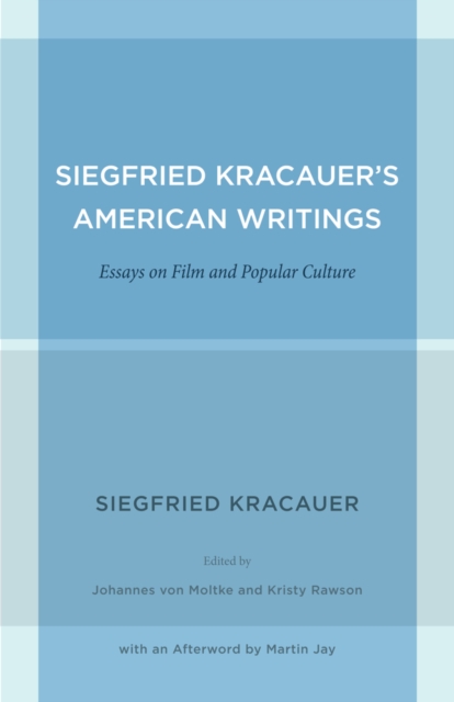 Siegfried Kracauer's American Writings : Essays on Film and Popular Culture, Hardback Book