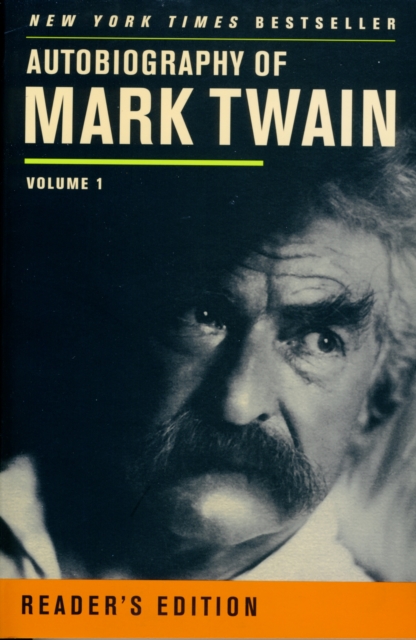Autobiography of Mark Twain : Volume 1, Reader’s Edition, Paperback / softback Book