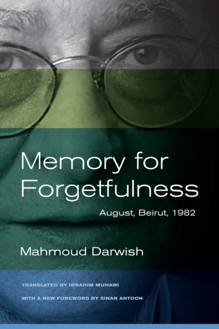 Memory for Forgetfulness : August, Beirut, 1982, Paperback / softback Book