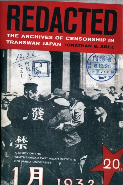 Redacted : The Archives of Censorship in Transwar Japan, Hardback Book