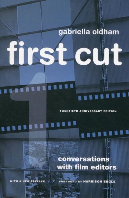 First Cut : Conversations with Film Editors, Paperback / softback Book