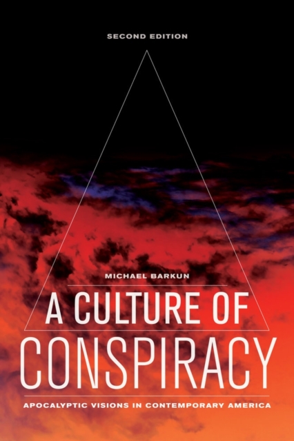 A Culture of Conspiracy : Apocalyptic Visions in Contemporary America, Paperback / softback Book