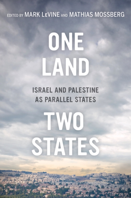 One Land, Two States : Israel and Palestine as Parallel States, Hardback Book