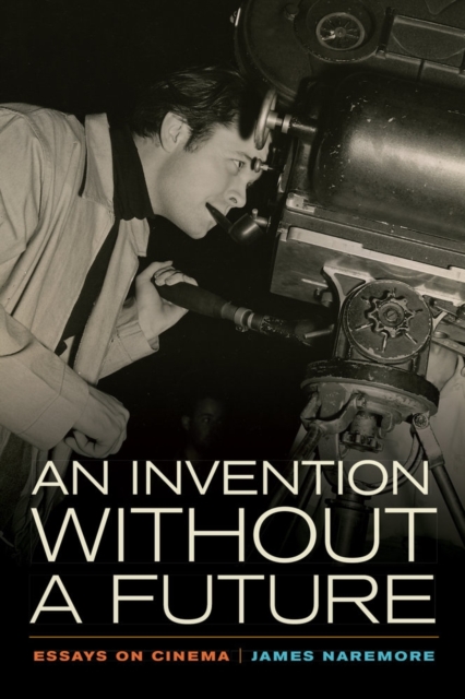 An Invention without a Future : Essays on Cinema, Paperback / softback Book