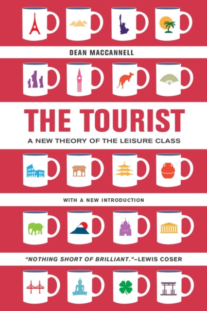 The Tourist : A New Theory of the Leisure Class, Paperback / softback Book