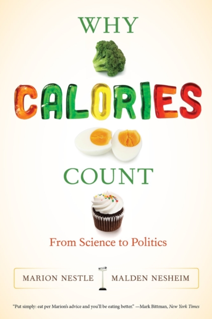 Why Calories Count : From Science to Politics, Paperback / softback Book