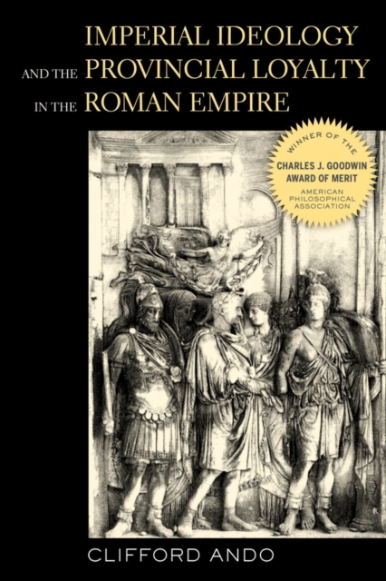 Imperial Ideology and Provincial Loyalty in the Roman Empire, Paperback / softback Book