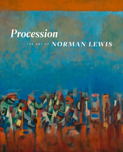 Procession : The Art of Norman Lewis, Hardback Book