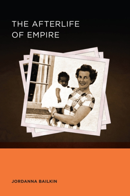The Afterlife of Empire, Paperback / softback Book