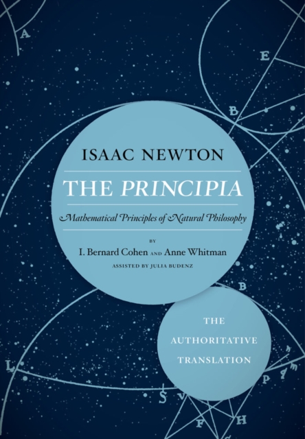 The Principia: The Authoritative Translation : Mathematical Principles of Natural Philosophy, Paperback / softback Book