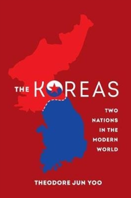 The Koreas : The Birth of Two Nations Divided, Hardback Book