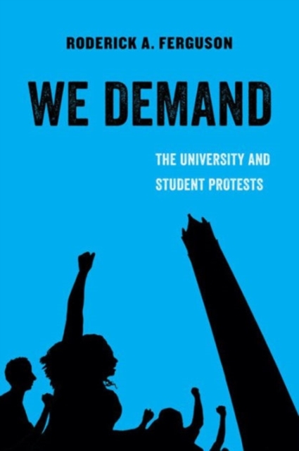 We Demand : The University and Student Protests, Paperback / softback Book