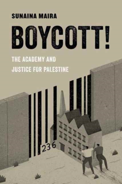 Boycott! : The Academy and Justice for Palestine, Paperback / softback Book