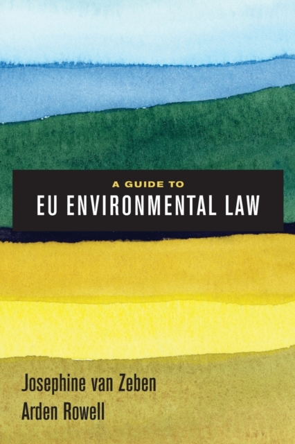 A Guide to EU Environmental Law, Paperback / softback Book