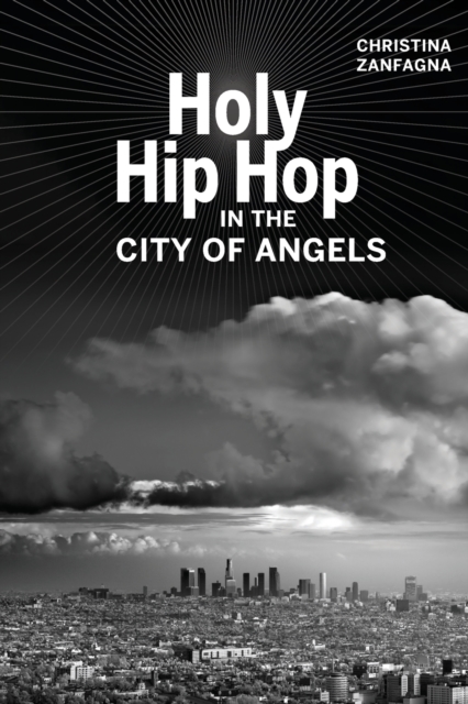 Holy Hip Hop in the City of Angels, Paperback / softback Book